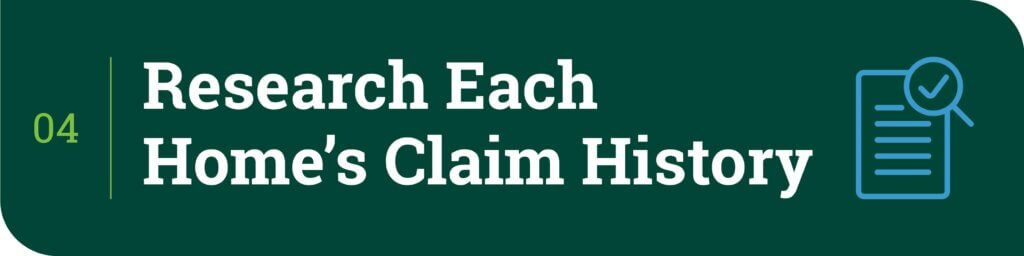 Research each home's claim history header graphic